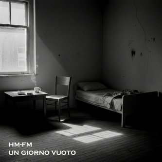 Copertina dell'album HM-FM - Un Giorno Vuoto [lo-fi version], di HM-FM