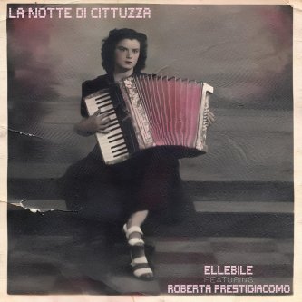 Copertina dell'album La Notte di Cittuzza, di Ellebile