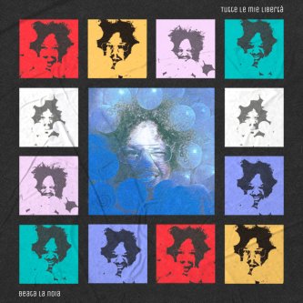 Copertina dell'album Tutte le mie libertà, di Beata La Noia