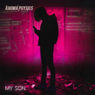 Copertina dell'album My Son, di Known Physics