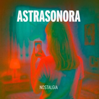 Copertina dell'album NOSTALGIA, di ASTRASONORA