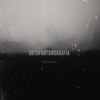 Copertina dell'album Ortopantomografia, di Maurizio Triunfo