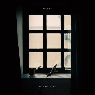 Copertina dell'album KEEP ME CLEAN, di IN JUNE