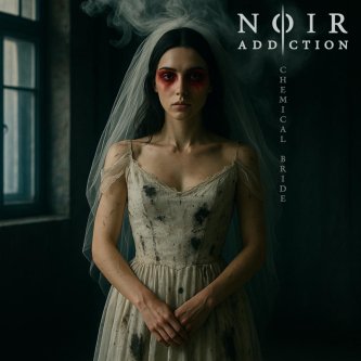Copertina dell'album Chemical Bride, di NoirAddiction