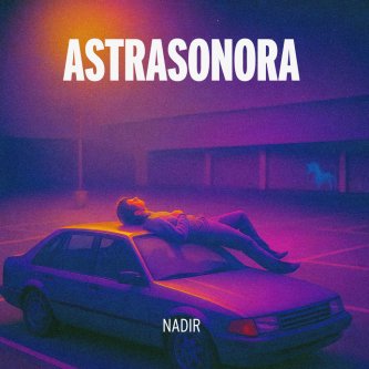 Copertina dell'album NADIR, di ASTRASONORA