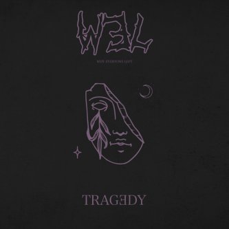 Copertina dell'album Tragedy, di WEL