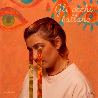 Copertina dell'album Gli occhi ballano, di Vienna