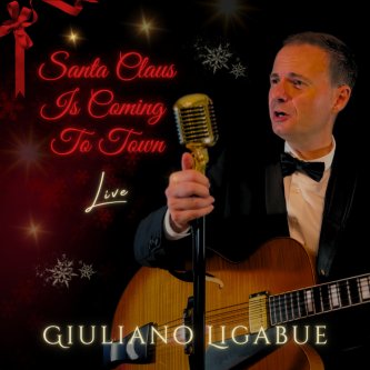 Copertina dell'album Santa Claus Is Coming To Town, di Giuliano Ligabue
