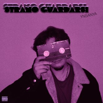 Copertina dell'album STRANO GUARDARSI, di Ynsanya