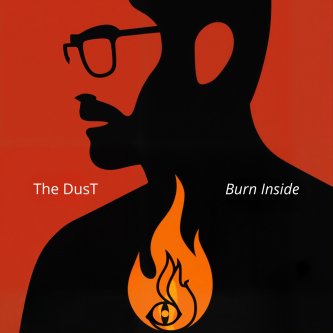 Copertina dell'album Burn Inside, di The DusT