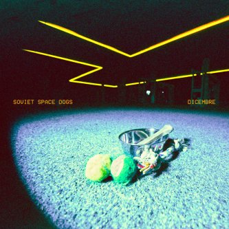 Copertina dell'album Dicembre, di SOVIET SPACE DOGS