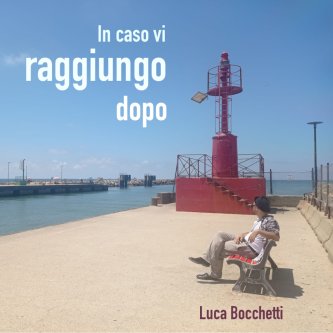 In caso vi raggiungo dopo