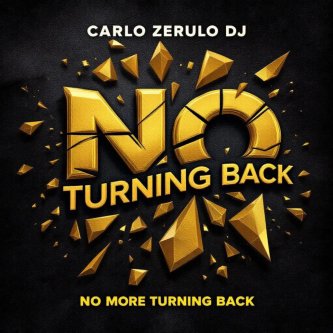 Carlo Zerulo Dj - No More Turning Back