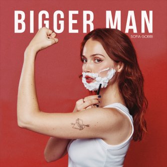 Copertina dell'album Bigger Man, di Sofia Gobbi