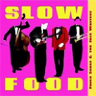Copertina dell'album Slow Food, di Paolo Sorge and the Jazz Waiters