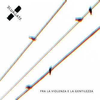Fra la violenza e la gentilezza