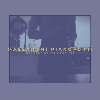 Copertina dell'album Bologna sotto i portici, di MASSARONI PIANOFORTI