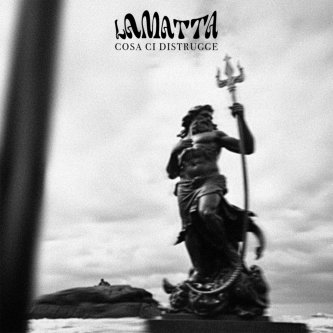 Copertina dell'album Cosa ci Distrugge, di LaMatta