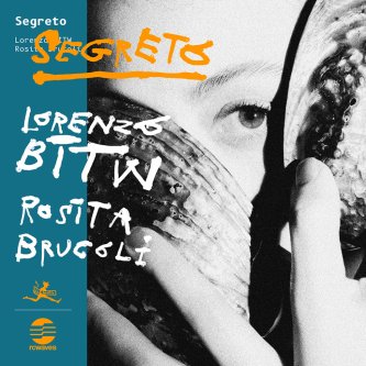 Copertina dell'album Segreto, di Lorenzo BITW