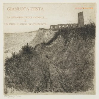 Copertina dell'album La memoria degli animali è un eterno odoroso presente, di Gianluca Testa