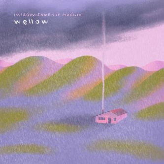 Copertina dell'album Improvvisamente Pioggia, di Wellow