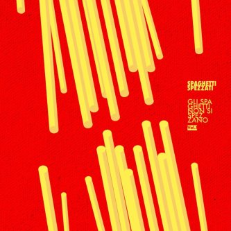 Copertina dell'album Gli Spaghetti Non Si Spezzano, Vol. 1, di Spaghetti Spezzati