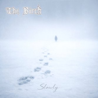 Copertina dell'album Slowly, di The Birch