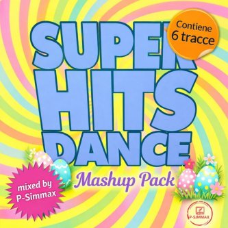 SUPER HITS DANCE (MASHUP PACK)