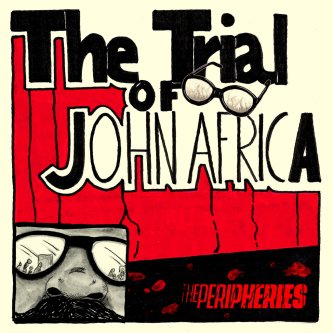 Copertina dell'album The Trial of John Africa, di The Peripheries