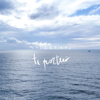 Copertina dell'album Ti porterò, di Millepiani