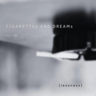 Cigarettes and Dreams