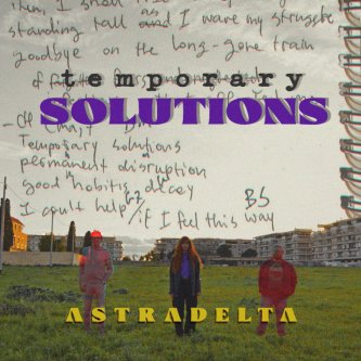 astradelta - Temporary Solutions testo lyric