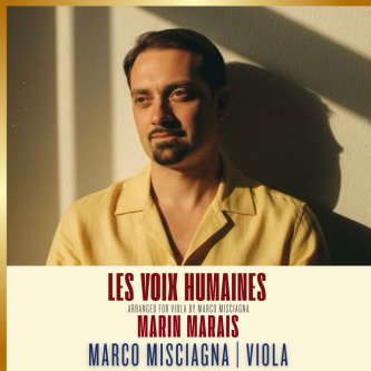 Copertina dell'album Marais: Les Voix Humaines, Arranged for Viola by Marco Misciagna, di Marco Misciagna