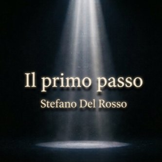 Copertina dell'album Il primo passo, di Stefano Del Rosso - Cantautore