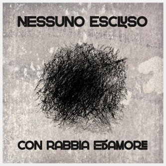 Copertina dell'album Con rabbia e amore, di Nessuno Escluso