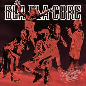 Bla bla core Remix
