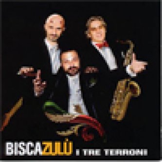 Copertina dell'album I tre terroni, di BiscaZulù (Bisca + Zulù)