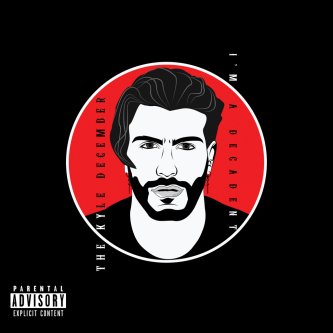 Copertina dell'album I'm A Decadent, di The Kyle December