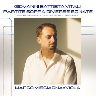 Vitali: Partite sopra diverse Sonate, Arranged for Solo Viola by Marco Misciagna