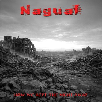 Copertina dell'album How We Kept The Night Away, di Nagual