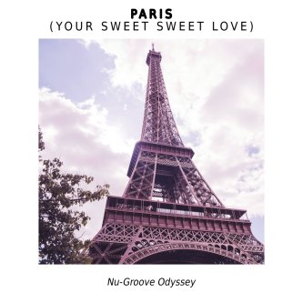 Paris (Your Sweet Sweet Love)