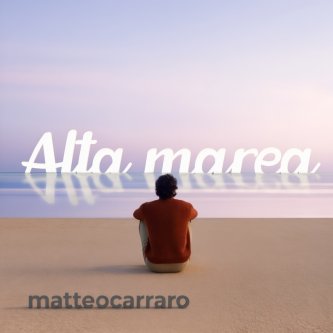 Copertina dell'album Alta marea, di Matteo Carraro