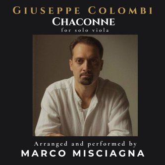 Giuseppe Colombi: Chaconne, Arranged for Solo Viola by Marco Misciagna