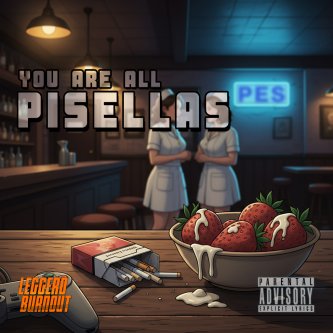 Copertina dell'album You are all Pisellas, di Leggero Burnout