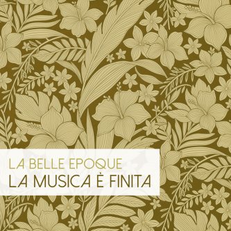 Copertina dell'album La Musica è Finita (singolo), di La Belle Epoque