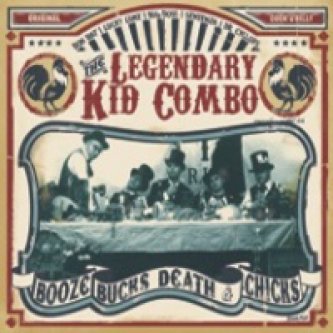 Copertina dell'album Booze, Bucks, Death & Chicks, di The Legendary Kid Combo