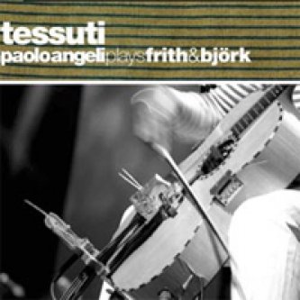 Copertina dell'album Tessuti, di Paolo Angeli