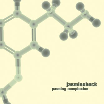 Copertina dell'album Passing complexion, di Jasminshock