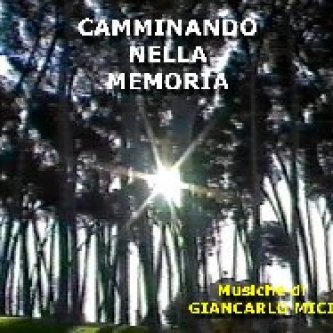 Copertina dell'album Camminando nella memoria, di Giancarlo Mici