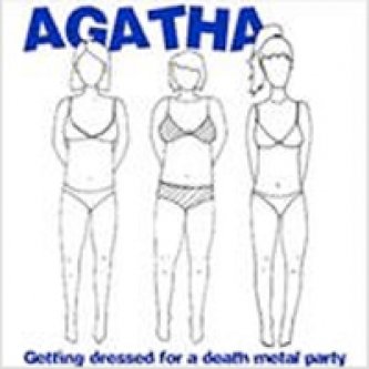 Copertina dell'album Getting dressed fot a death metal party, di Agatha